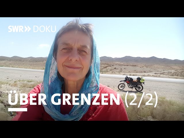Als Rentnerin mit dem Moped um die Welt. Über Grenzen  (2/2) | SWR Doku