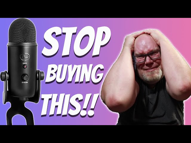 Why Does EVERYONE HATE the BLUE YETI?