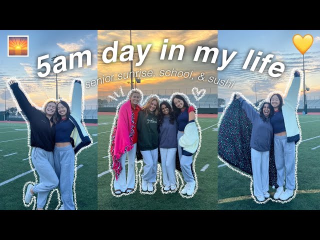 5am day in my life | senior sunrise, school, & sushi dinner 🫶