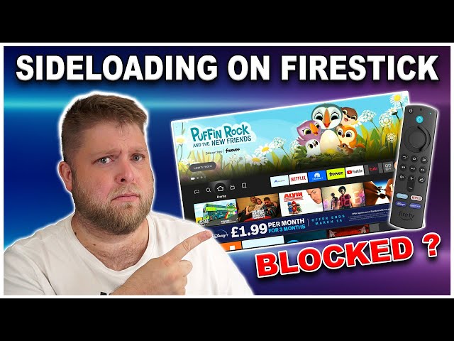Will Amazon Block Sideloading Apps on Firestick...
