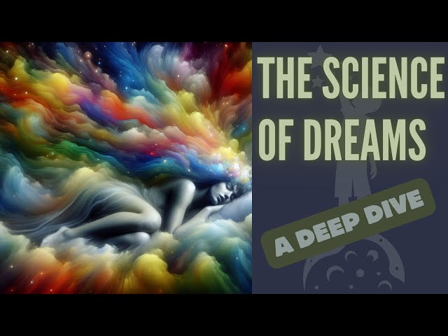 The Science of Dreams: A Deep Dive #dreams