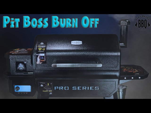 Pit Boss | Burn Off | The New Pro Series