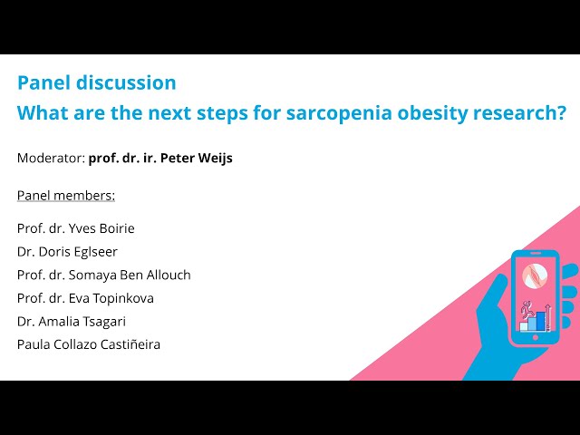 What are the next steps for sarcopenic obesity research - paneldiscussion SO-NUTS project