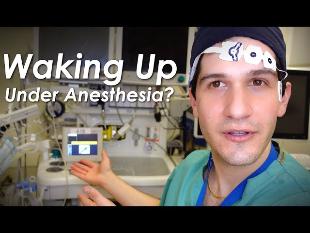 Waking up during surgery? The truth about general anesthesia & how awareness is prevented