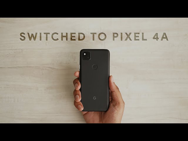 Why I Switched to the Pixel 4a