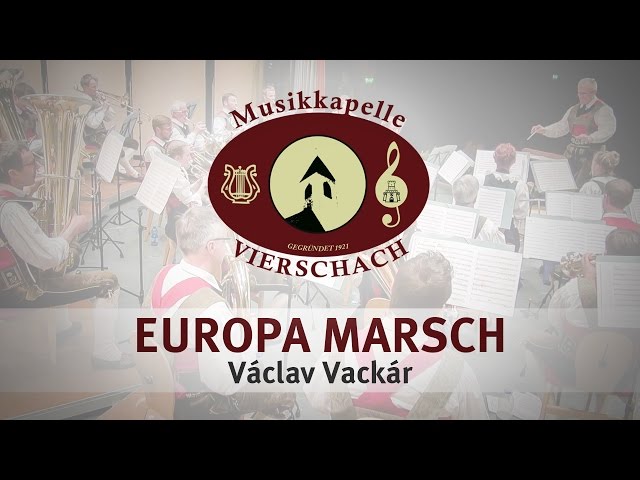 Europa Marsch/March, Václav Vackár | Versciaco Marching Band
