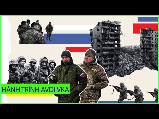 UNBOXING FILE | Adiivka rơi vào tay Nga thế nào & có thể đi vào sách giáo khoa lịch sử quân sự?