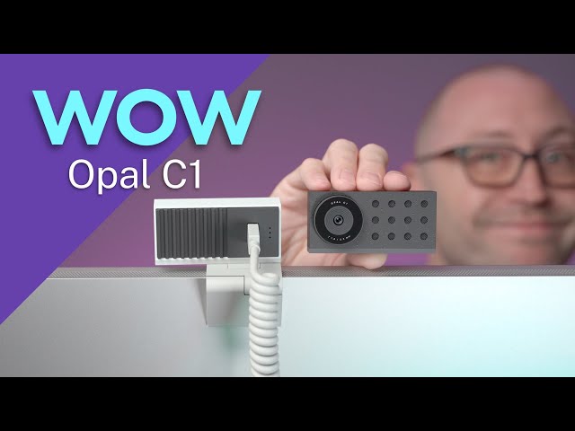 You've never Looked this GOOD - Opal C1 is Way better than your Mac's webcam!