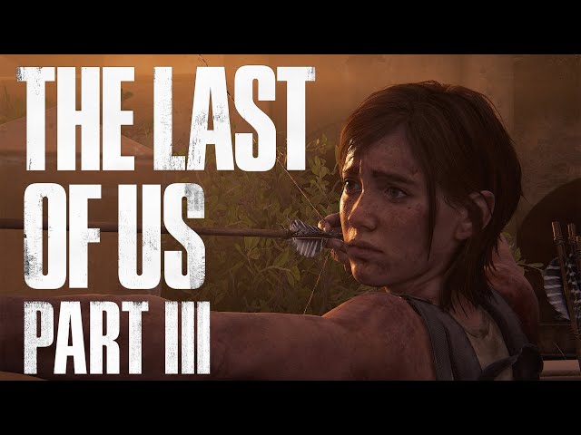 The Last of Us Part III – Making Predictions