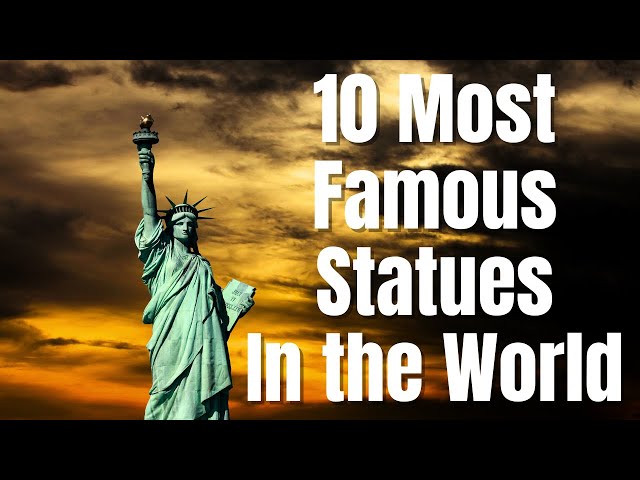 Discover the Most Famous Statues in the World
