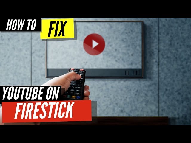 How To Fix YouTube on Firestick