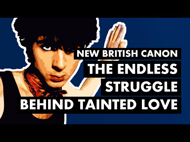 The Endless Struggle Behind Soft Cell & TAINTED LOVE | New British Canon