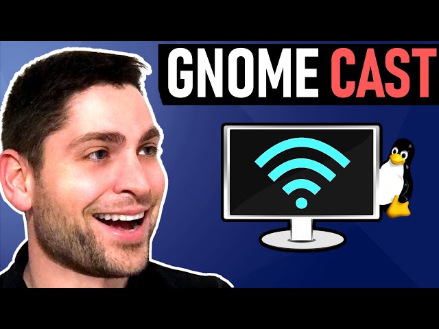 Linux Tips - Screen Cast (Gnome Network Displays 2023)