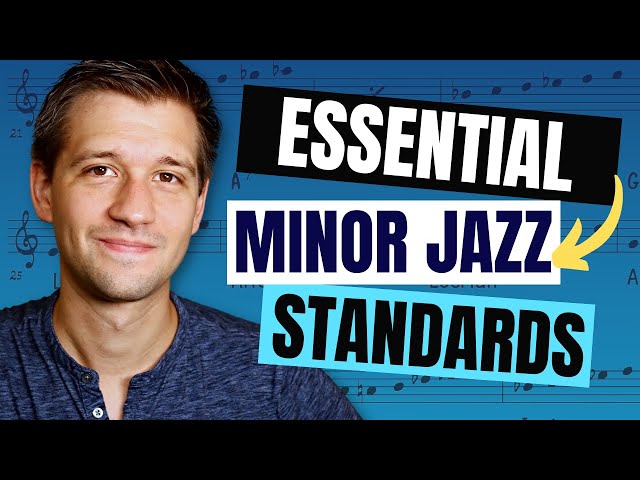 10 Minor Jazz Standards You Need to Know For Jam Sessions