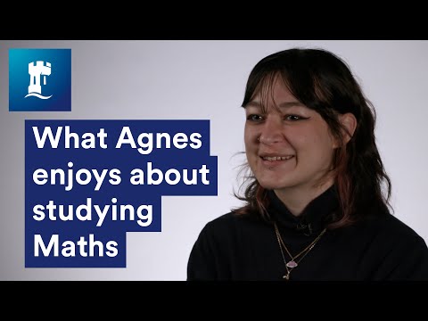 What Agnes enjoys about studying maths | University of Nottingham