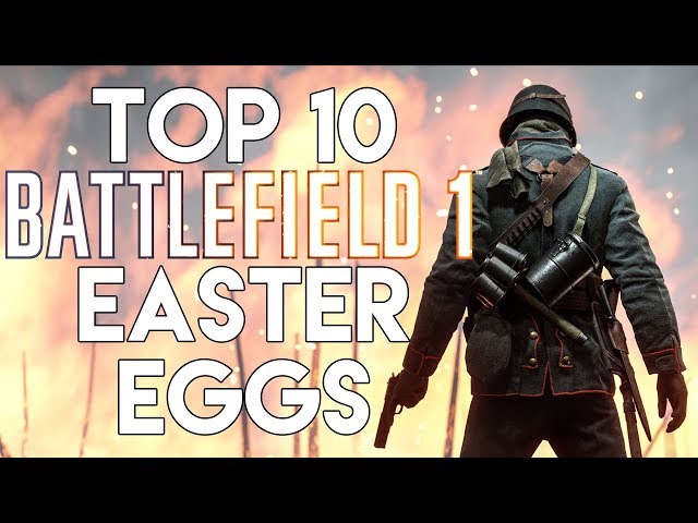 Top 10 Battlefield 1 Easter Eggs & Secrets