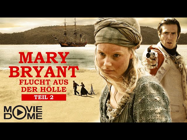 Mary Bryant – Flucht aus der Hölle TEIL 2 - Jetzt den ganzen Film kostenlos schauen bei Moviedome