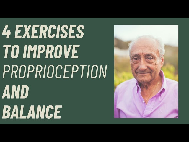 Seniors: 4 exercses to improve Proprioception and Balance