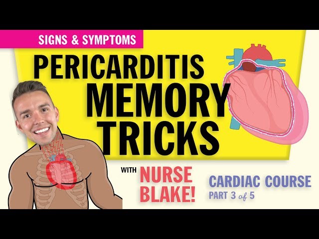 Pericarditis: Symptoms & Memory Tricks for Nursing Students & NCLEX Review (Part 3 of 5)