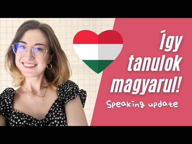How and why I learn Hungarian! 8 Months Hungarian speaking progress [Eng sub] 🇭🇺