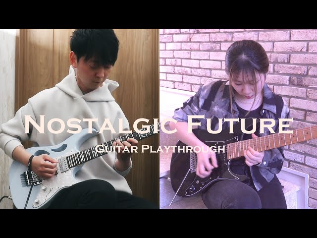 Nostalgic Future (ft.Li-sa-X) Guitar Playthrough