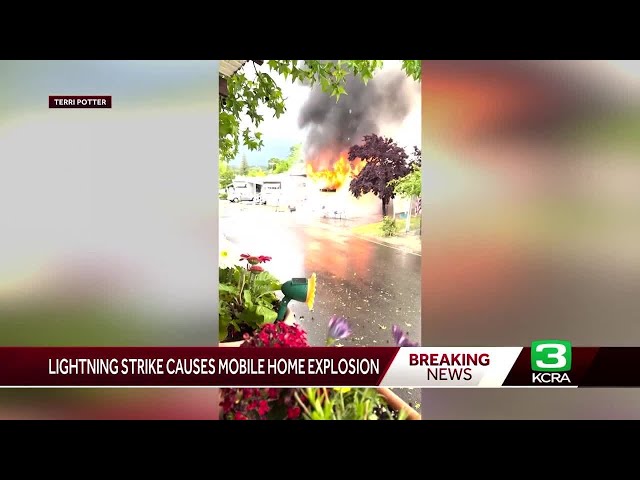 Lightning strike destroys mobile home in Northern California