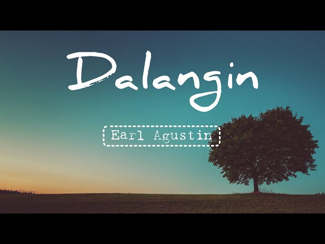 Earl Agustin | Dalangin (Lyrics)