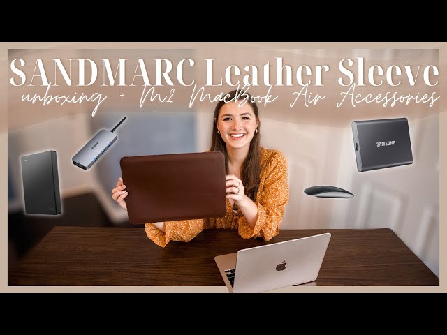 SANDMARC MacBook Leather Sleeve Unboxing & First Impression + BEST Accessories for M2 MacBook Air