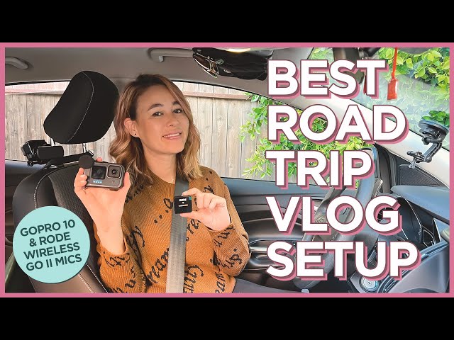 The Best Road Trip Vlog Setup Using GoPro HERO 10 and RODE Wireless GO II Mics