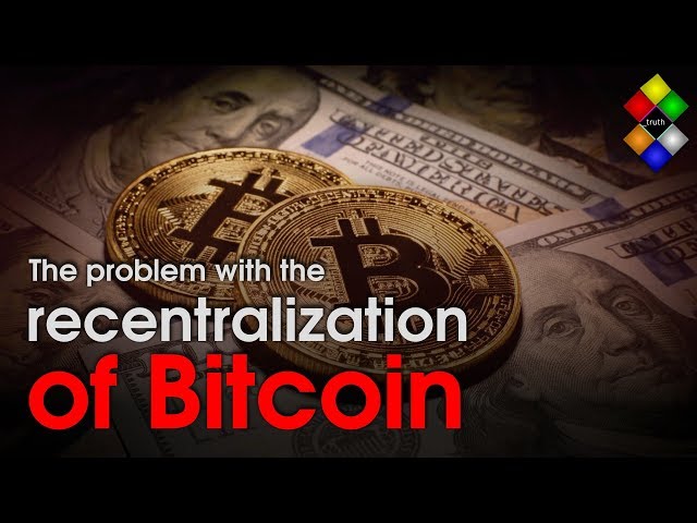 Bitcoin Is Recentralizing - And It's a Problem