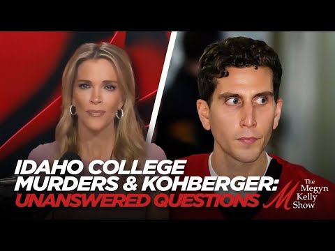 Idaho College Murders and Bryan Kohberger - Megyn Kelly Show Special