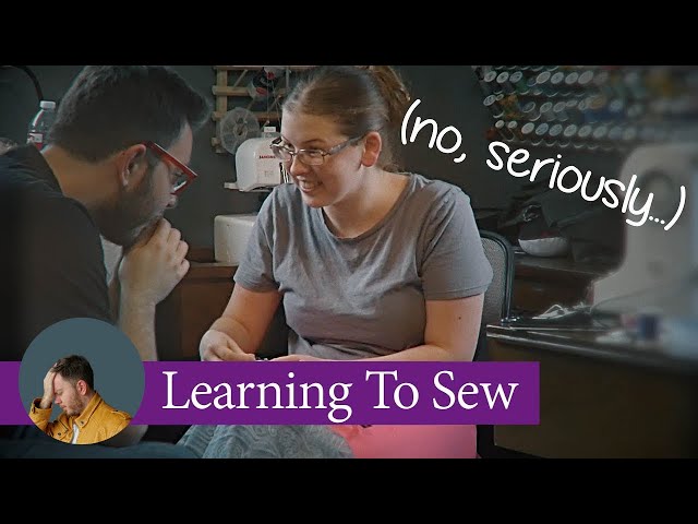 Learning To Sew (...no, really.)