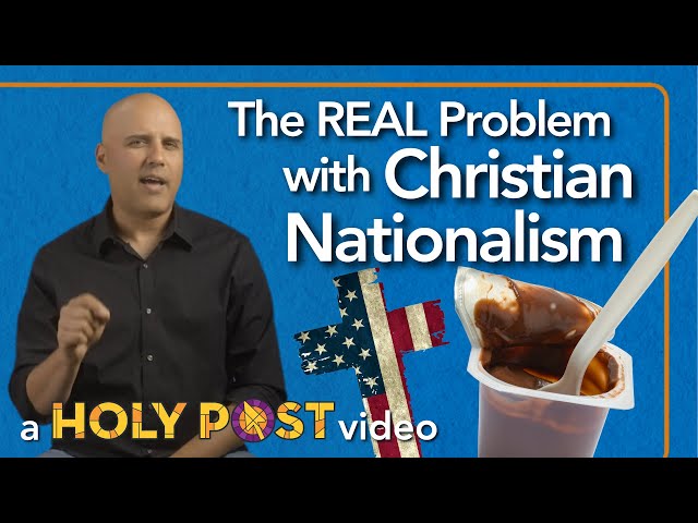 The REAL Problem with Christian Nationalism