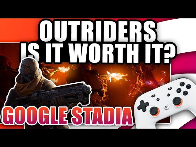 Outriders On Google Stadia, Is It Worth It? | 4K 60FPS Gameplay
