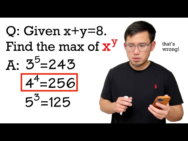 if x+y=8, find the max of x^y