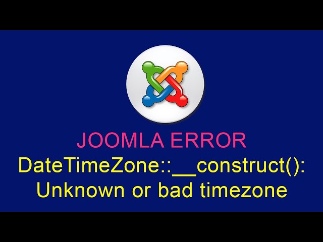 Як виправити помилку в Joomla "DateTimeZone::__construct(): Unknown or bad timezone"