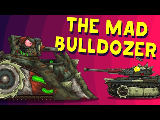 The mad Bulldozer - Cartoons about tanks