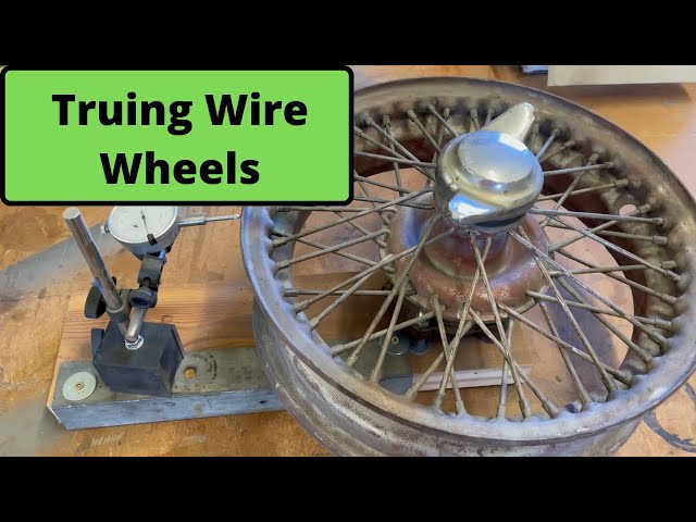 57 Austin Healey 100-6 Rest. Pt 17 - Truing Wire Spoked Wheels
