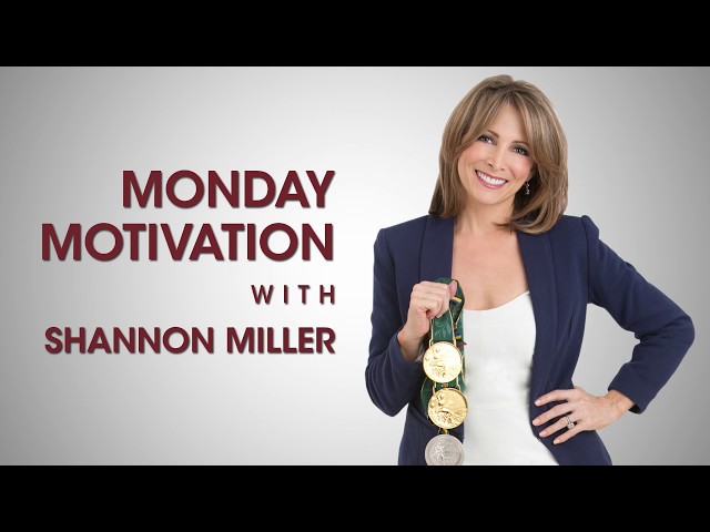 Monday Motivation with Shannon Miller - Three Things