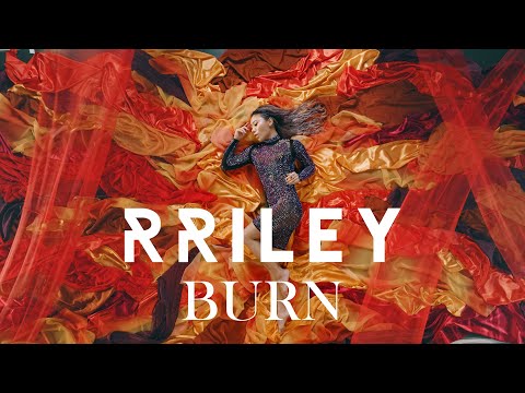 RRILEY - Burn (Official Music Video)