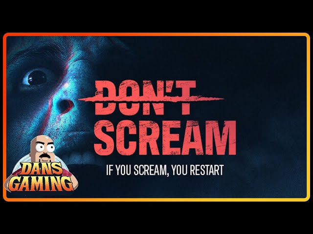Not that Scary - Don't Scream - If You Scream you Restart - Horror Game