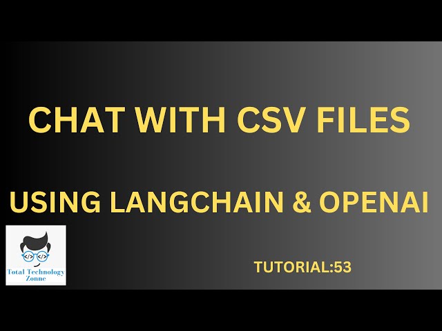Chat with csv files using Langchain & OpenAI| Tutorial:53