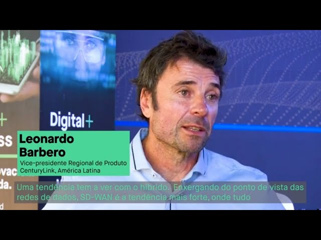 CenturyLink | Leonardo Barbero: Tendências tecnológicas na América Latina