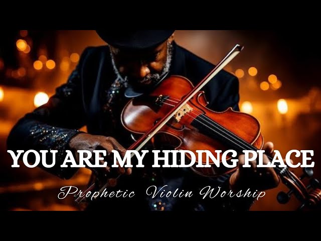 Prophetic Warfare Violin Instrumental Worship/YOU ARE MY HIDING PLACE/Background Prayer Music