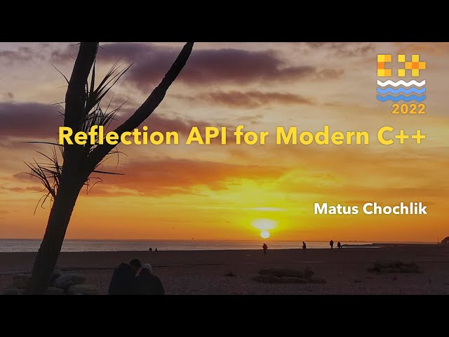 Reflection API for Modern C++ - Matus Chochlik - C++ on Sea 2022