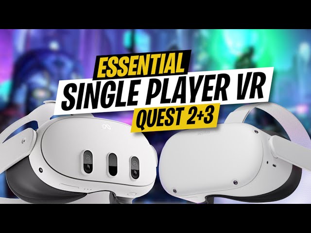 TOP 10 ESSENTIAL SINGLE PLAYER VR GAMES // QUEST 2 + 3