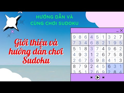 Hướng dẫn và cùng chơi Sudoku
