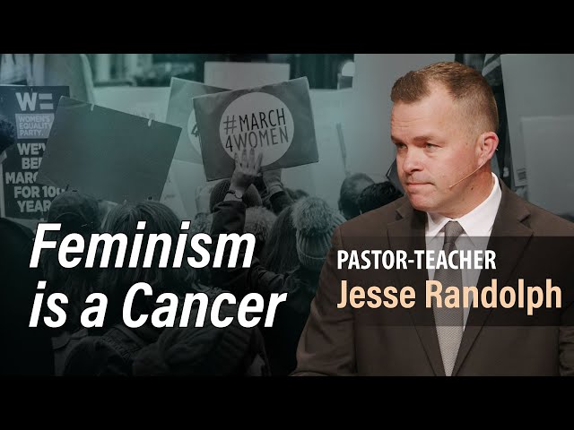 The Truth About Feminism | Pastor Jesse Randolph