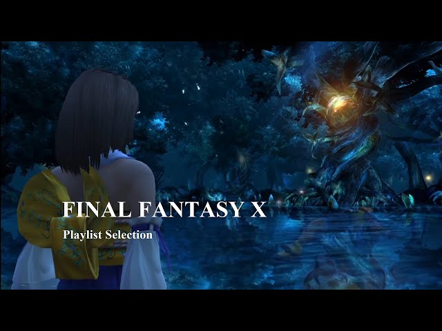 Final Fantasy X Playlist Selection (High Quality)