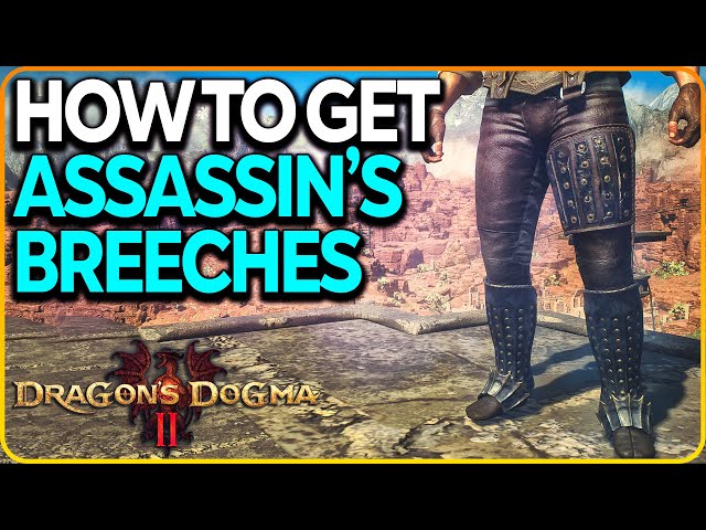 Assassin's Breeches Location Dragon's Dogma 2
